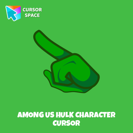 Among Us Hulk Character cursor arrow cursor